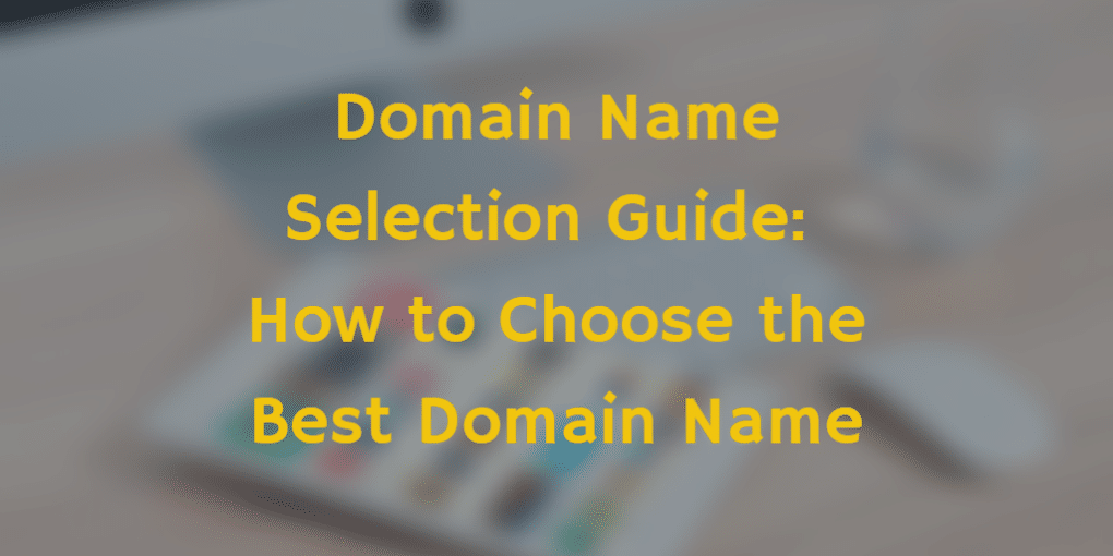 Domain Name Selection Guide Featured Image