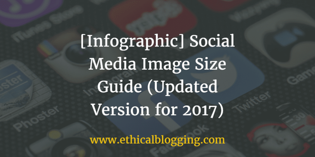 Social Media Image Size Guide (Updated Version for 2017) Featured Image