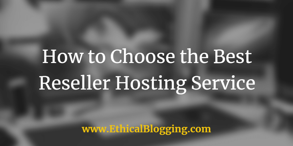 How to Choose the Best Reseller Hosting Service Featured Image