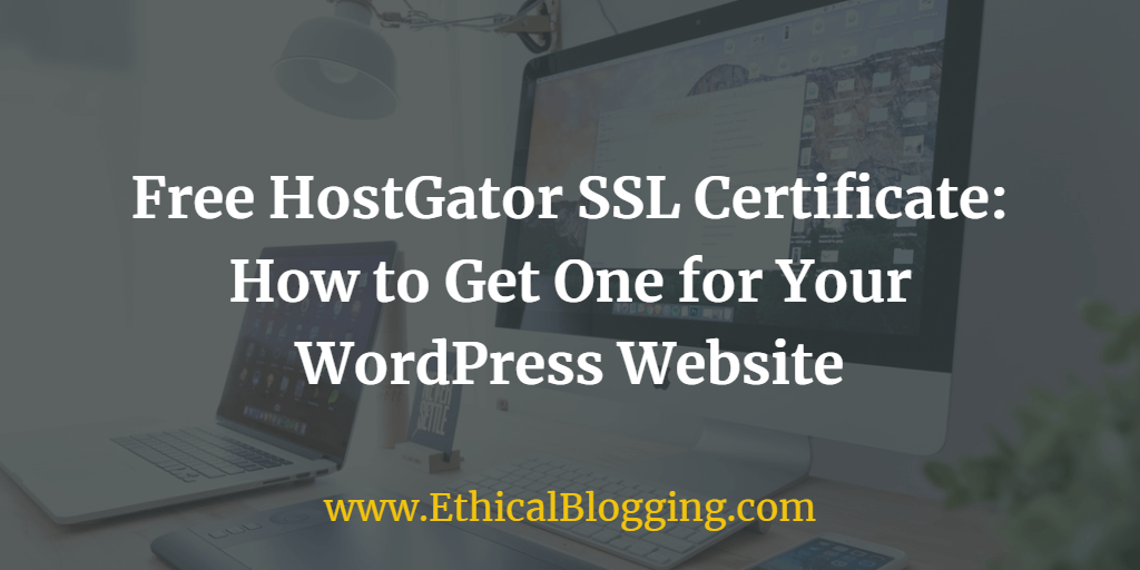 Free HostGator SSL Certificate How to Get One for Your WordPress Website Featured Image